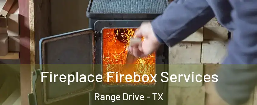 Fireplace Firebox Services Range Drive - TX