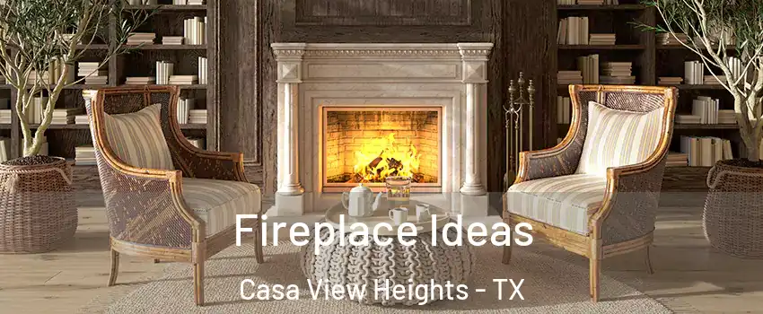 Fireplace Ideas Casa View Heights - TX