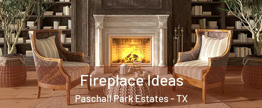 Fireplace Ideas Paschall Park Estates - TX