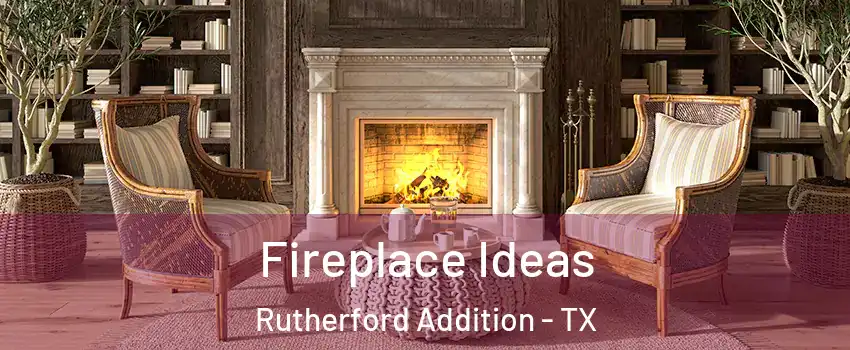 Fireplace Ideas Rutherford Addition - TX