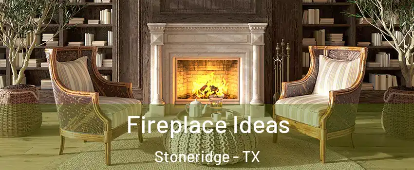 Fireplace Ideas Stoneridge - TX