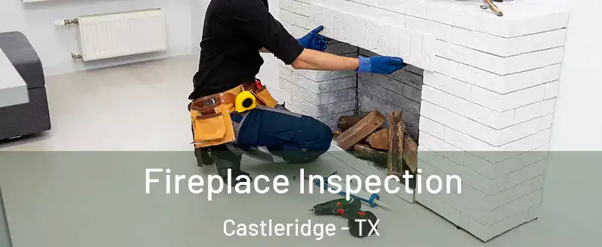 Fireplace Inspection Castleridge - TX