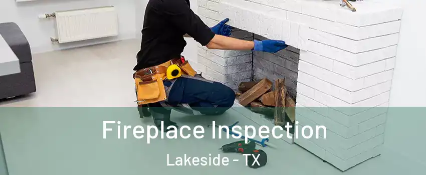 Fireplace Inspection Lakeside - TX