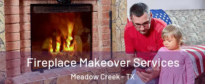 Fireplace Makeover Services Meadow Creek - TX