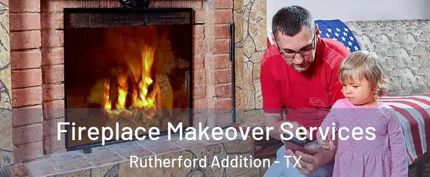Fireplace Makeover Services Rutherford Addition - TX
