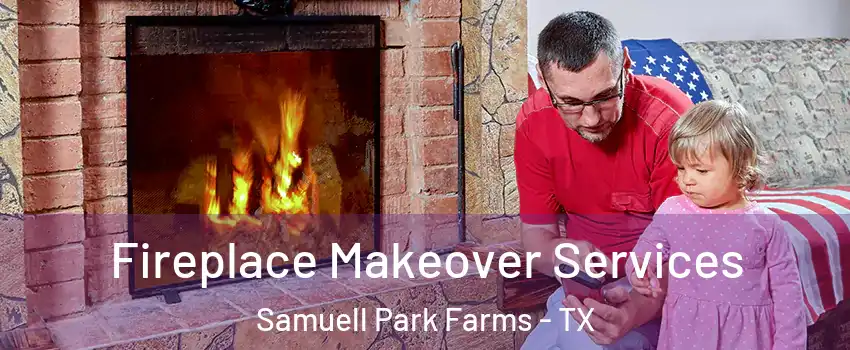 Fireplace Makeover Services Samuell Park Farms - TX