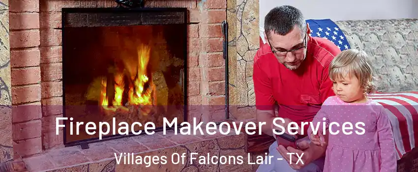 Fireplace Makeover Services Villages Of Falcons Lair - TX