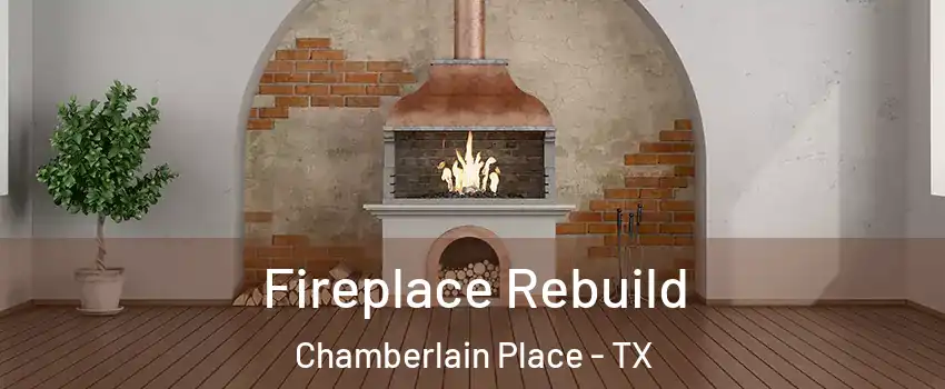 Fireplace Rebuild Chamberlain Place - TX