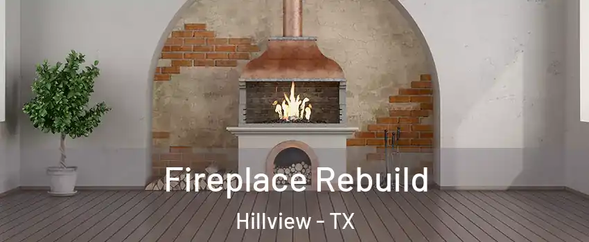 Fireplace Rebuild Hillview - TX
