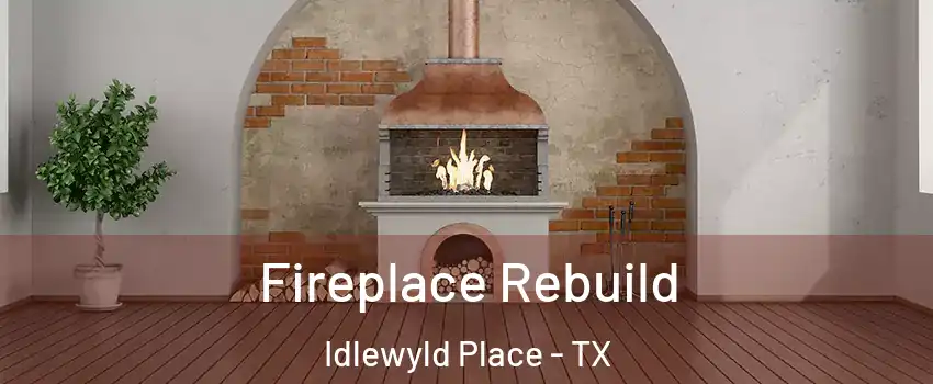 Fireplace Rebuild Idlewyld Place - TX