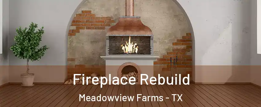 Fireplace Rebuild Meadowview Farms - TX