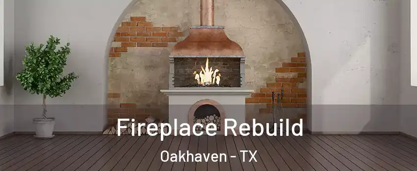 Fireplace Rebuild Oakhaven - TX