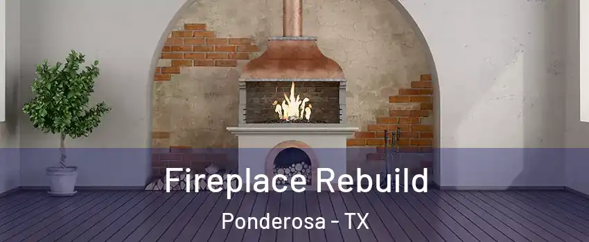 Fireplace Rebuild Ponderosa - TX