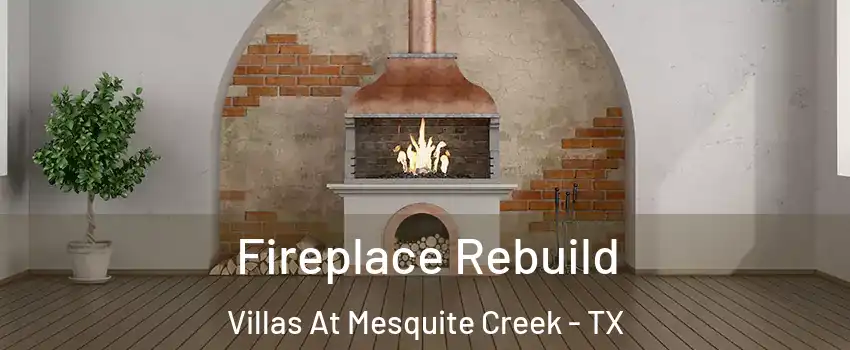 Fireplace Rebuild Villas At Mesquite Creek - TX