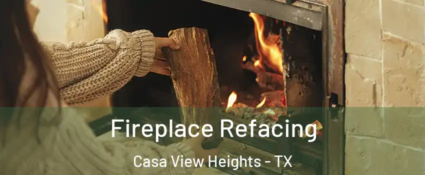 Fireplace Refacing Casa View Heights - TX