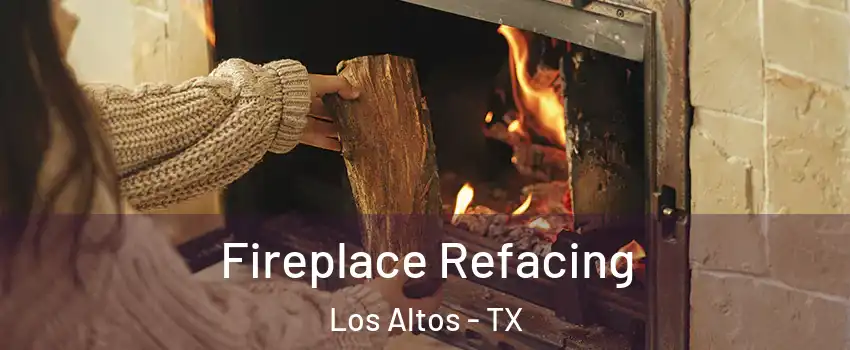 Fireplace Refacing Los Altos - TX