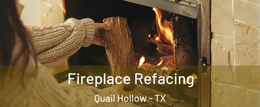 Fireplace Refacing Quail Hollow - TX