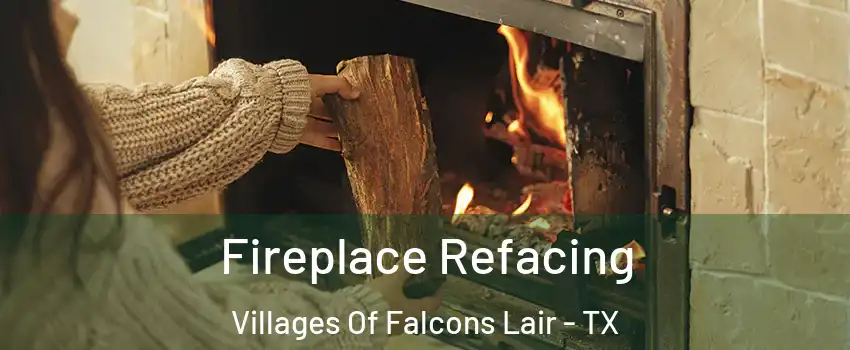 Fireplace Refacing Villages Of Falcons Lair - TX