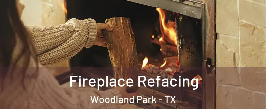 Fireplace Refacing Woodland Park - TX