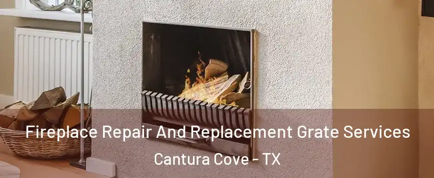 Fireplace Repair And Replacement Grate Services Cantura Cove - TX