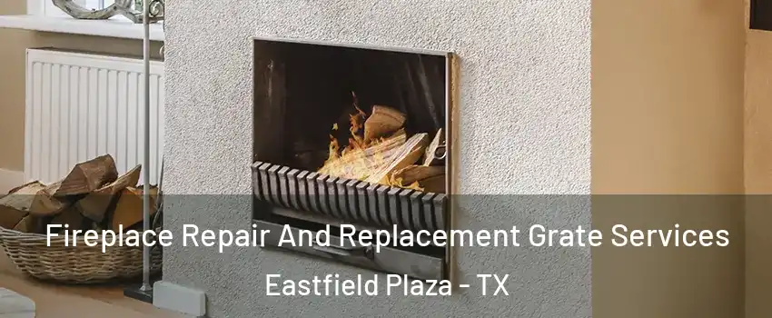 Fireplace Repair And Replacement Grate Services Eastfield Plaza - TX