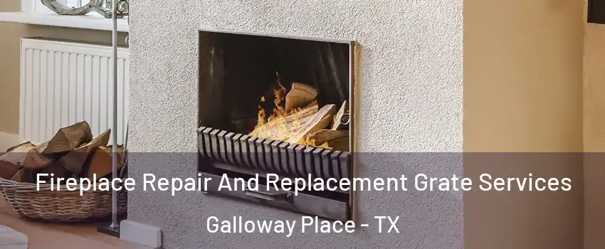 Fireplace Repair And Replacement Grate Services Galloway Place - TX