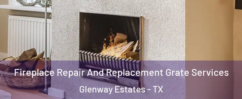Fireplace Repair And Replacement Grate Services Glenway Estates - TX