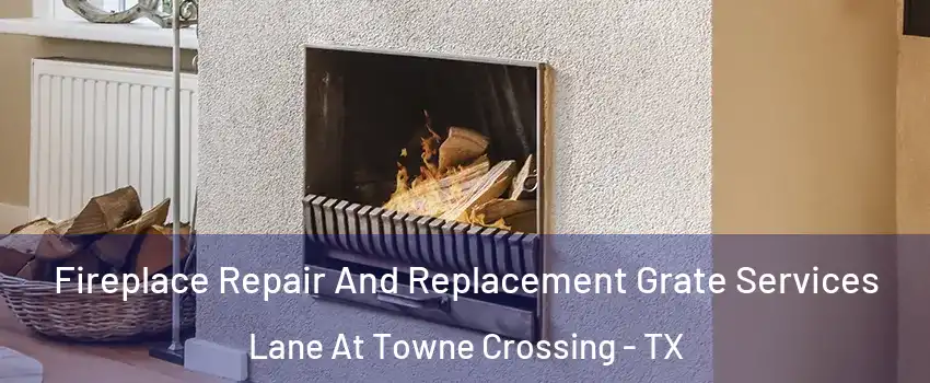 Fireplace Repair And Replacement Grate Services Lane At Towne Crossing - TX