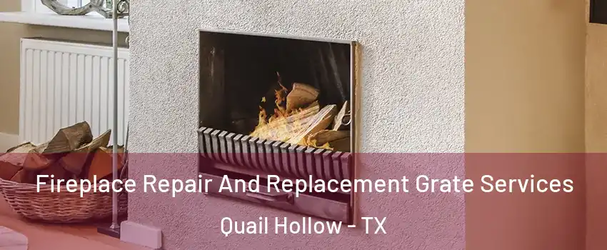 Fireplace Repair And Replacement Grate Services Quail Hollow - TX