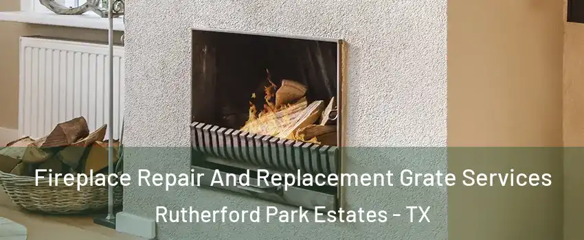 Fireplace Repair And Replacement Grate Services Rutherford Park Estates - TX