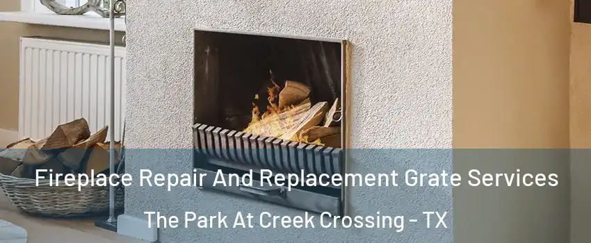 Fireplace Repair And Replacement Grate Services The Park At Creek Crossing - TX
