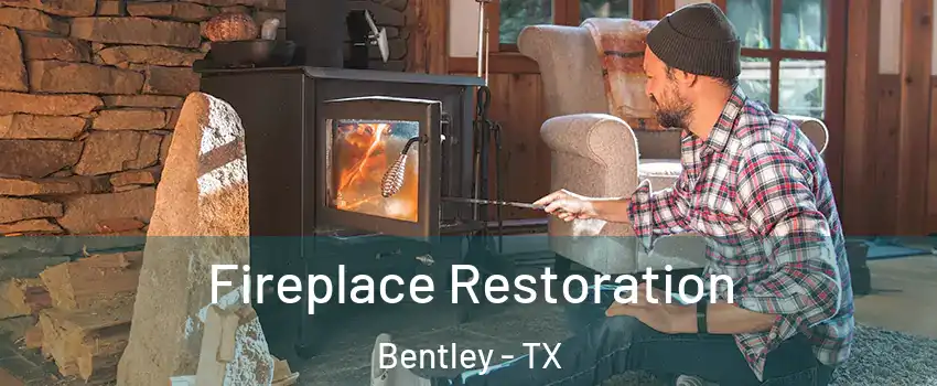Fireplace Restoration Bentley - TX