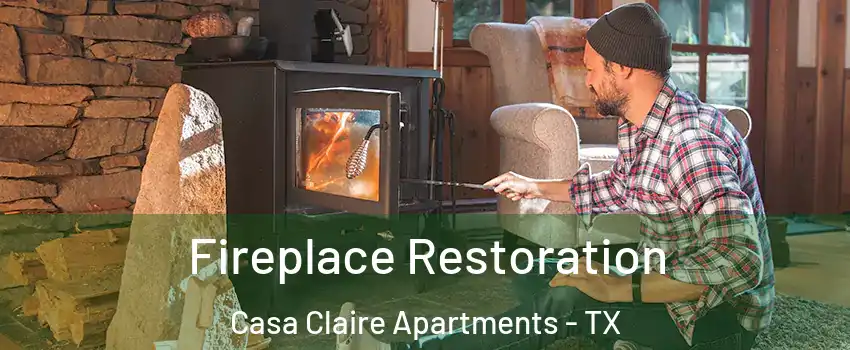 Fireplace Restoration Casa Claire Apartments - TX