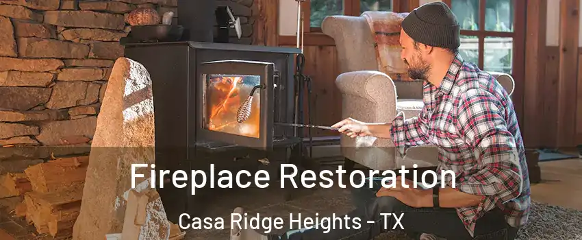 Fireplace Restoration Casa Ridge Heights - TX