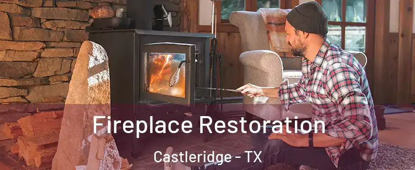 Fireplace Restoration Castleridge - TX