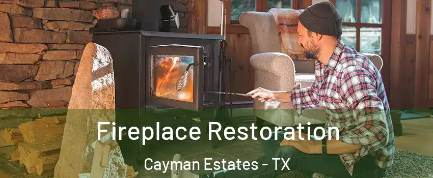 Fireplace Restoration Cayman Estates - TX