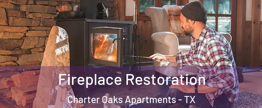 Fireplace Restoration Charter Oaks Apartments - TX