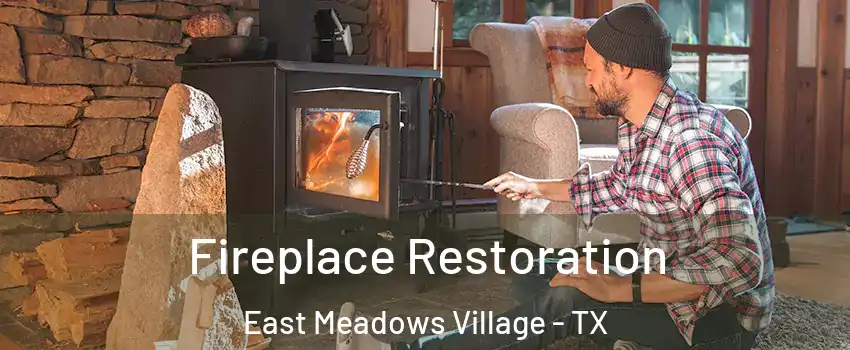 Fireplace Restoration East Meadows Village - TX
