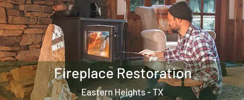 Fireplace Restoration Eastern Heights - TX