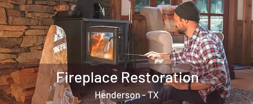 Fireplace Restoration Henderson - TX