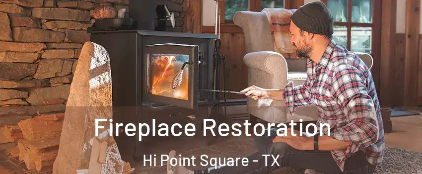 Fireplace Restoration Hi Point Square - TX