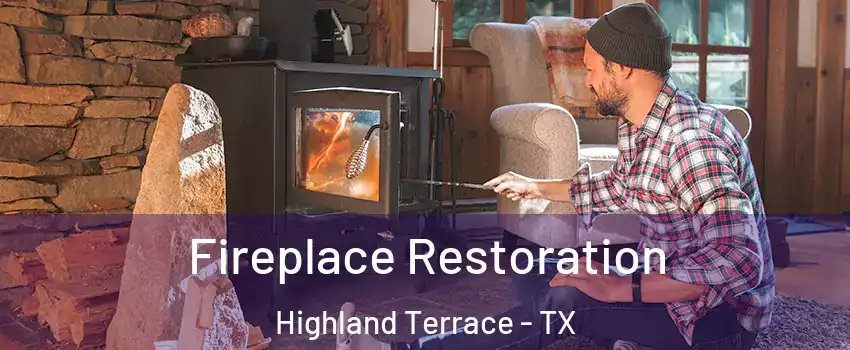 Fireplace Restoration Highland Terrace - TX