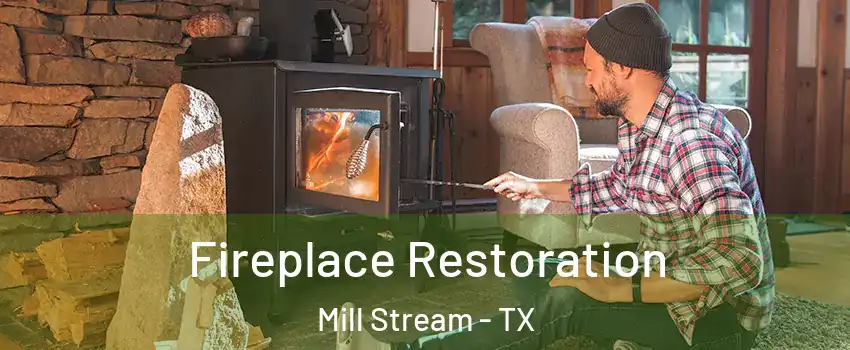 Fireplace Restoration Mill Stream - TX