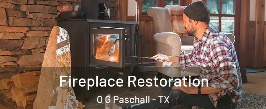 Fireplace Restoration O G Paschall - TX