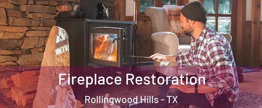 Fireplace Restoration Rollingwood Hills - TX