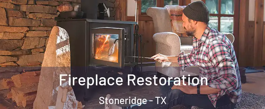 Fireplace Restoration Stoneridge - TX