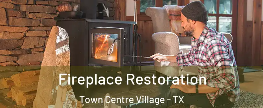 Fireplace Restoration Town Centre Village - TX
