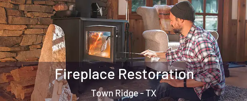 Fireplace Restoration Town Ridge - TX