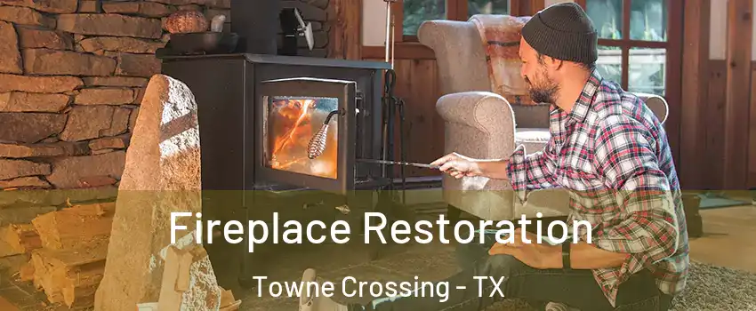 Fireplace Restoration Towne Crossing - TX