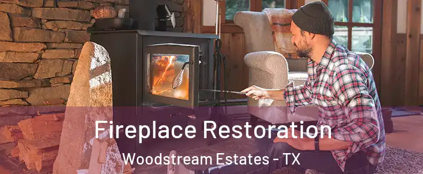 Fireplace Restoration Woodstream Estates - TX
